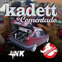 KADETT O COMENTADDO