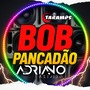 CD BOB PANCADAO SO FUNK TOP