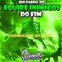 CD EQUIPE INIMIGOS DO FIM