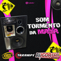Som Tormento da Maya By Dj Igor Fell