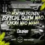 CD MONTANA DO DUDU ESP. QUEM NÃO CHORA NÃO MAMA...