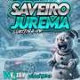SAVEIRO JUREMA -VOL3