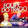 EQUIPE DO TRAGO VOL3