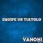 EQUIPE US TIATOLO VOL 1