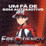 CD Um Fa de Som Automotivo -FrequencyMix