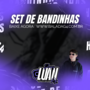 SET DE BANDINHAS