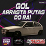 Gol Arrasta Putas do Rai Volume 2
