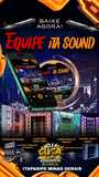 Equipe Ita sound - ITAPAGIPE