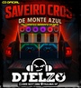 CD SAVEIRO CROS DE MONTE AZUL BY DJ ELZO