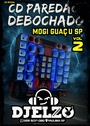 CD PAREDAO DEBOCHADO SP VOL 2 BY DJ ELZO