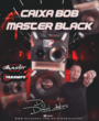Caixa Bob Master Black