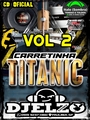 CD CARRETINHA TITANIC VOL 02 BY DJ ELZO