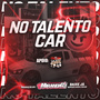 NO TALENTO CAR - MIRANDA DJ