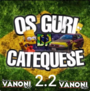 OS GURI DA CATEQUESE 2.2 - DJ VANONI RS