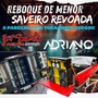 CD REBOQUE DE MENOR E SAVEIRO REVOADA