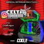 CELTA TORMENTO ESP DE FERIAS COM A TUA EX