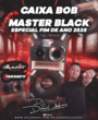 Caixa Bob Master Black - Fim de Ano