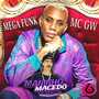 MEGA FUNK MC GW - MANINHO MACEDO
