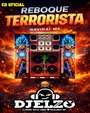 CD REBOQUE TERRORISTA NAVIRAI MS DJ ELZO