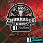 CD - No Churrasco Com DJ Juliano Fim De