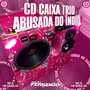 CD CAIXA TRIO ABUSADA DO INDIO VOL.1