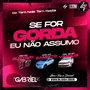 EspSeForGordaEuNaoAssumo-DJ Gabriel Pr