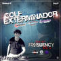 CD GOLF EXTERMINADOR BY DJ FREQUENCY MIX