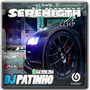 SERENIGTH CLUB  VOLUME 2 BY DJ PATINHO