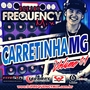 CD CARRETINHA MG - DJFREQUENCY MIX