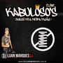 Kabulosos SC - DJ Luan Marques