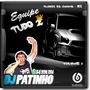 CD EQUIPE TUDO 2 - VOLUME 1 BY DJ PATINHO