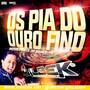 OS PIA DO OURO FINO VOL1