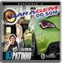 Garagem do Som - Volume 4 by Dj Patinho