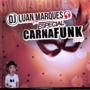 DJ Luan Marques - CarnaFunk