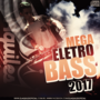 Mega Eletro Bass - DJ Aquiles - 2017 - Preview